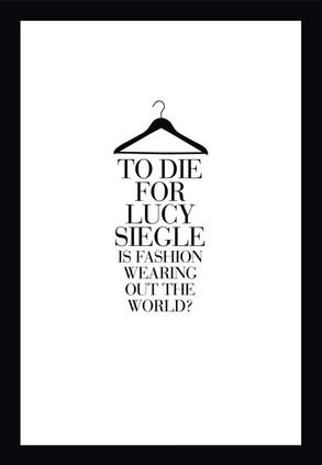 To Die For: is fashion wearing out the world? By Lucy Siegle