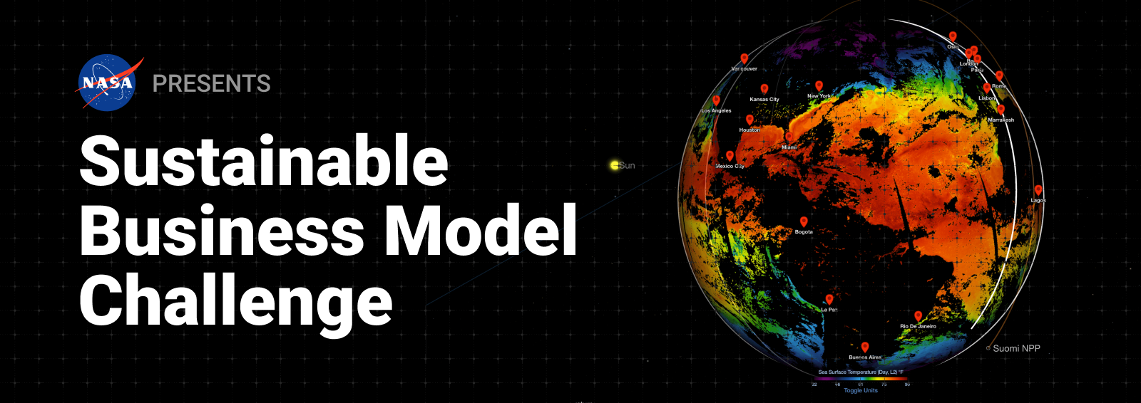 On the right of the image is a multi-color depiction of Earth orbited by some of NASA's Earth science satellites. To the left of the image is the words "Sustainable Business Model Challenge."