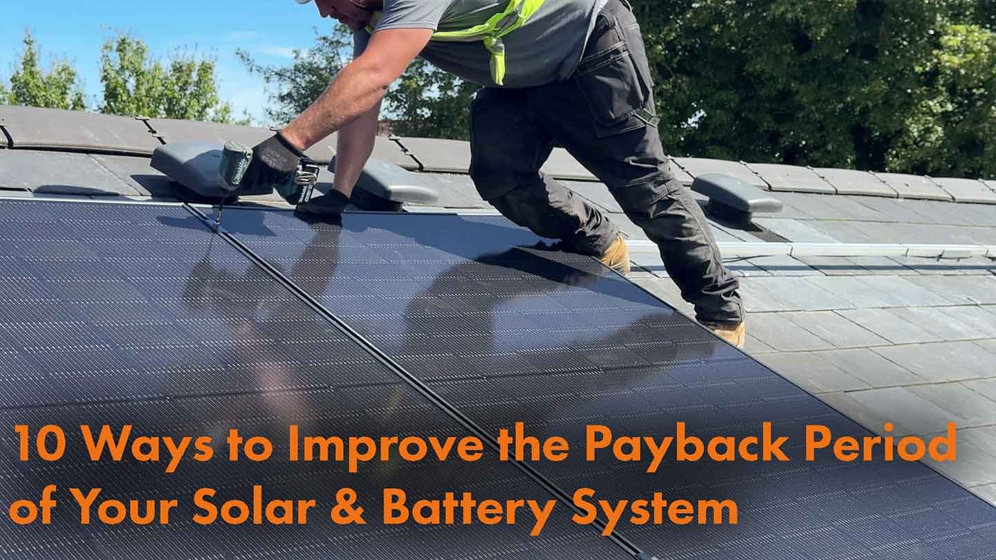 10 Ways to Improve the Payback Period of Your Solar & Battery System