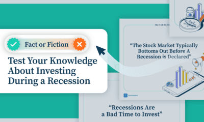 Statements like "Recessions Are a Bad Time to Invest" are shown along with an arrow pointing at text that says Fact or Fiction: Test Your Knowledge About Investing During a Recession