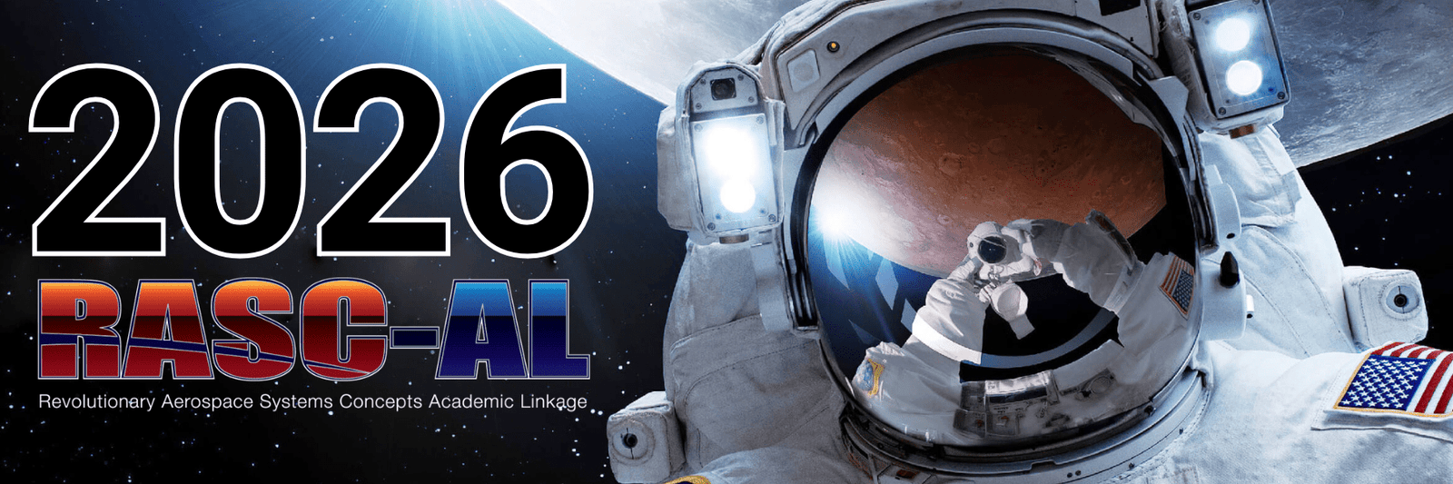 Banner image for the 2026 RASC-AL Competition with a space/moon background and an astronaut showing a reflection of Mars in the visor. The RASC-AL wordmark is included, and text reads ‘2026 RASC-AL / Revolutionary Aerospace Systems Concepts – Academic Linkage.