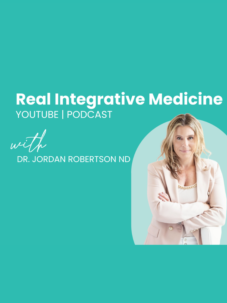 A woman in a light pink suit stands confidently with arms crossed. Text reads "Real Integrative Medicine YouTube | Podcast with Dr. Jordan Robertson ND" on a teal background.