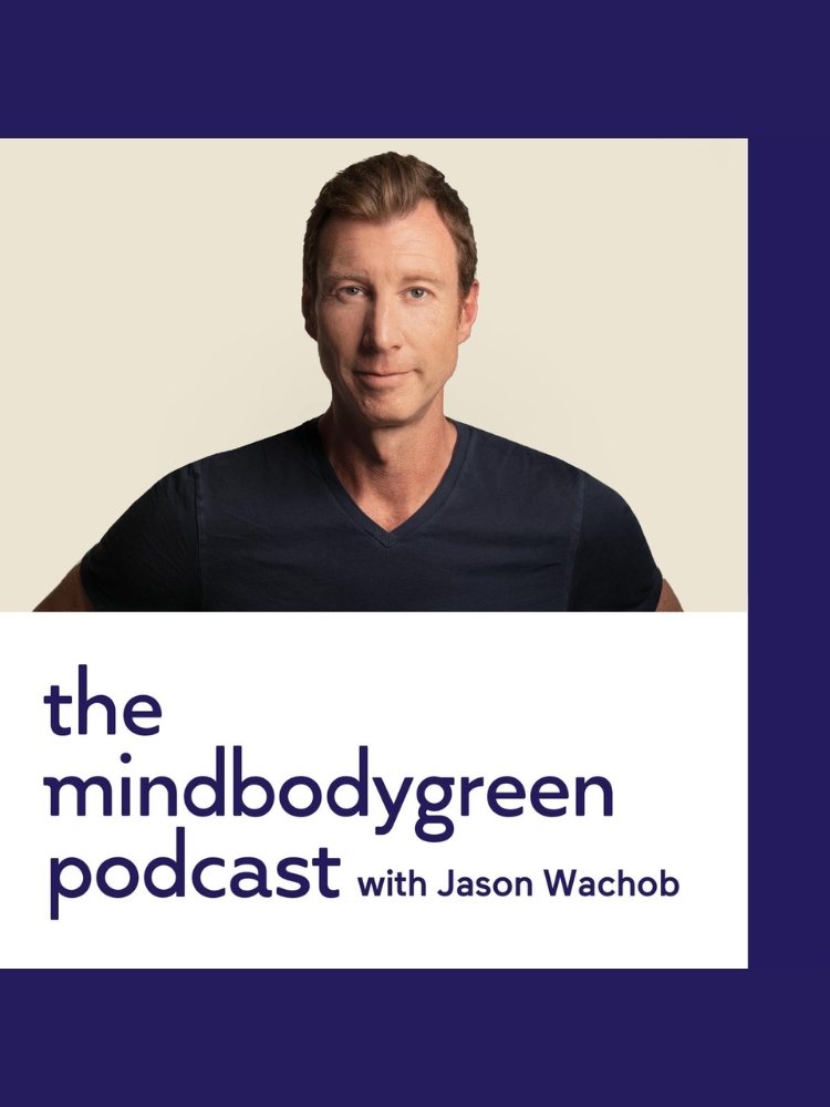 Podcast cover featuring a person wearing a black shirt, with text reading "the mindbodygreen podcast with Jason Wachob" on a white background.