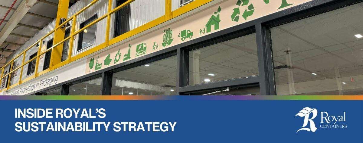 Inside Royal’s Sustainability Strategy | Royal Containers Corrugated Packaging Solutions, Brampton & St. Thomas, Ontario, Canada
