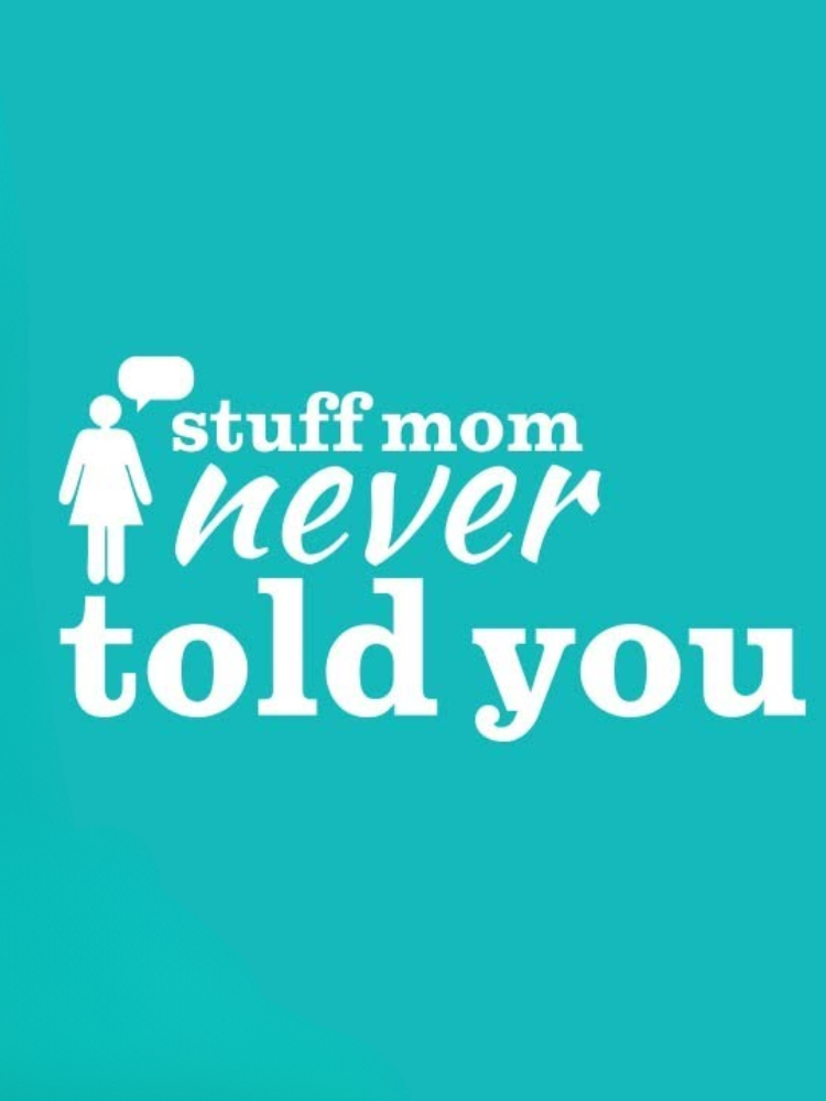 Turquoise background with white text that reads "stuff mom never told you," next to a simple female figure with a speech bubble.