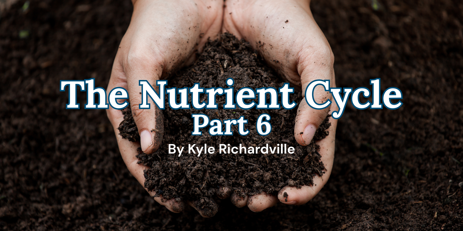 The Nutrient Cycle Pt 6 (2)
