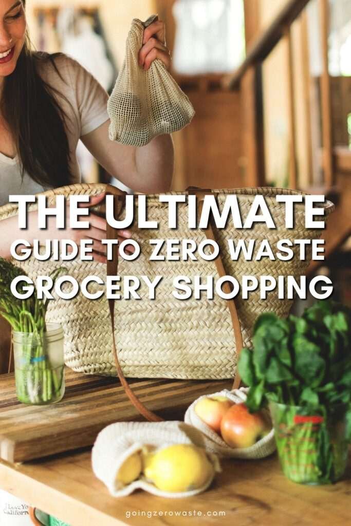 The Ultimate Guide to Zero Waste Grocery Shopping