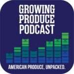 Growing Produce Podcast